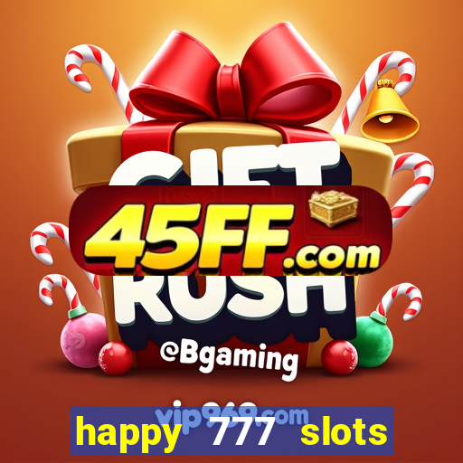 happy 777 slots paga mesmo